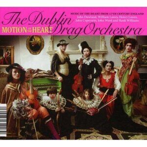 The Dublin Drag Orchestra Motion of the Heart ¡Viva F CD NEW